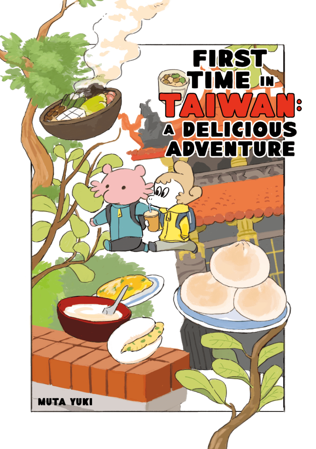 Manga review: FIRST TIME IN TAIWAN: A DELICIOUS&nbsp;ADVENTURE